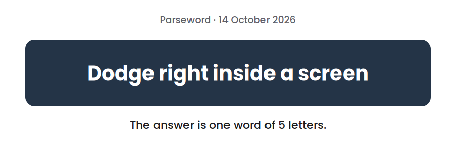 Parseword clue for 14 October 2026, “Dodge right inside a screen”, on a dark card