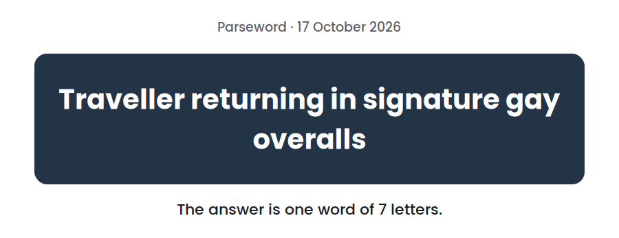 Parseword clue for 17 October 2026, “Traveller returning in signature gay overalls”, on a dark card