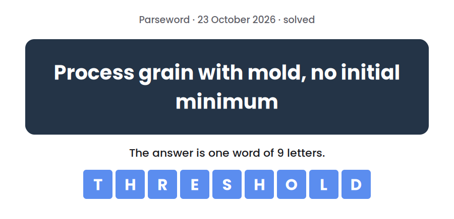 Parseword clue for 23 October 2026, “Process grain with mold, no initial minimum”, with the answer THRESHOLD in tiles below
