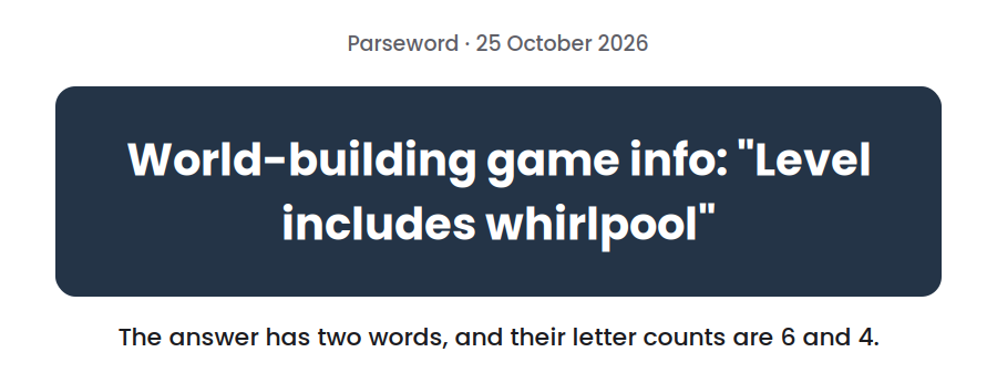 Parseword clue for 25 October 2026, “World-building game info: "Level includes whirlpool"”, on a dark card