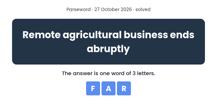 Parseword clue for 27 October 2026, “Remote agricultural business ends abruptly”, with the answer FAR in tiles below