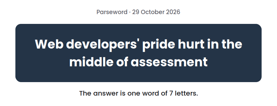 Parseword clue for 29 October 2026, “Web developers' pride hurt in the middle of assessment”, on a dark card
