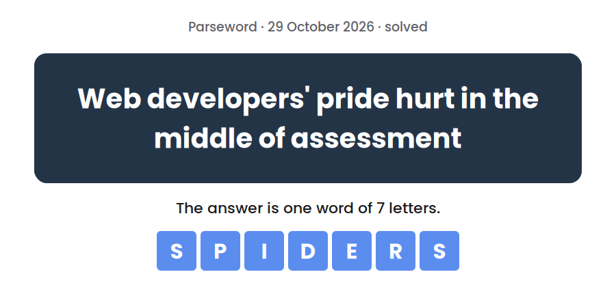 Parseword clue for 29 October 2026, “Web developers' pride hurt in the middle of assessment”, with the answer SPIDERS in tiles below