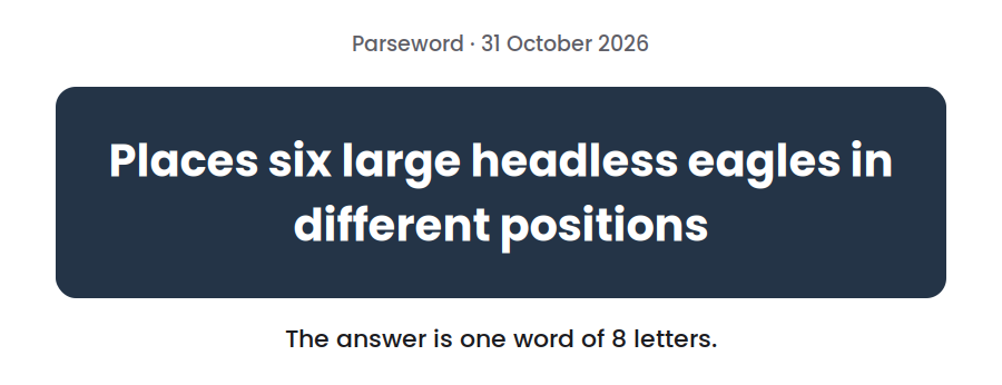 Parseword clue for 31 October 2026, “Places six large headless eagles in different positions”, on a dark card
