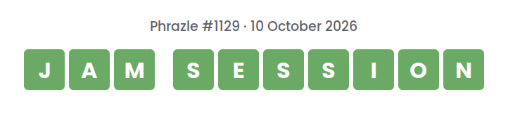 Phrazle answer for puzzle #1129 shown as green tiles: JAM SESSION.