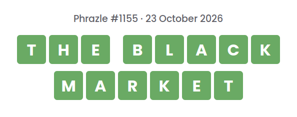Phrazle answer for puzzle #1155 shown as green tiles: THE BLACK MARKET.