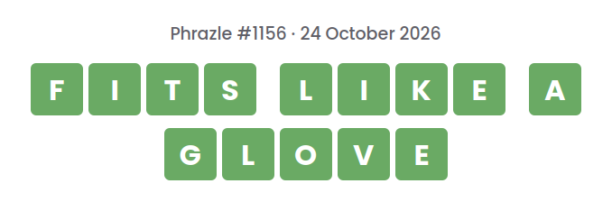 Phrazle answer for puzzle #1156 shown as green tiles: FITS LIKE A GLOVE.