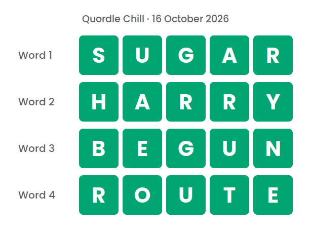 Four rows of green tiles showing the Quordle Chill answers for 16 October 2026: SUGAR, HARRY, BEGUN and ROUTE