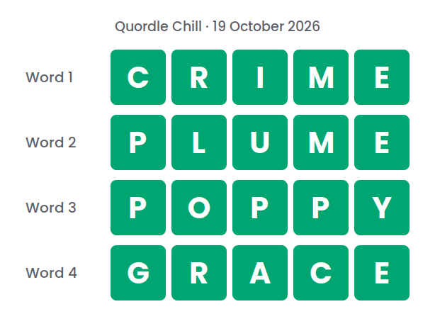 Four rows of green tiles showing the Quordle Chill answers for 19 October 2026: CRIME, PLUME, POPPY and GRACE