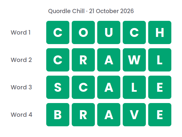 Four rows of green tiles showing the Quordle Chill answers for 21 October 2026: COUCH, CRAWL, SCALE and BRAVE