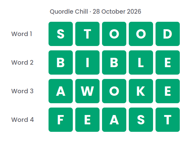 Four rows of green tiles showing the Quordle Chill answers for 28 October 2026: STOOD, BIBLE, AWOKE and FEAST