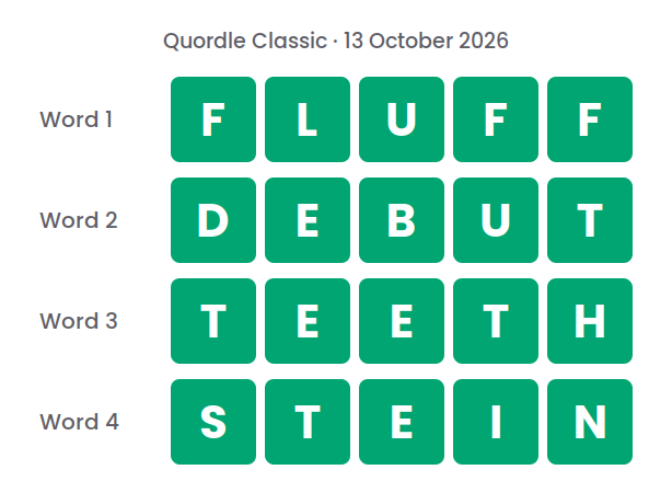 Four rows of green tiles showing the Quordle Classic answers for 13 October 2026: FLUFF, DEBUT, TEETH and STEIN