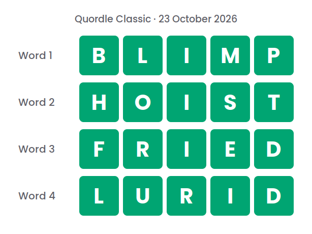 Four rows of green tiles showing the Quordle Classic answers for 23 October 2026: BLIMP, HOIST, FRIED and LURID