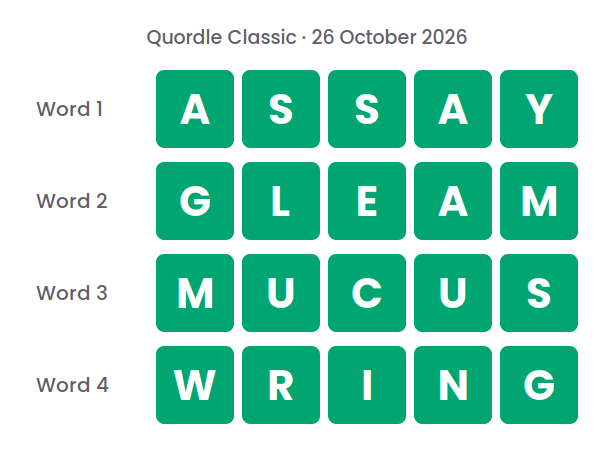 Four rows of green tiles showing the Quordle Classic answers for 26 October 2026: ASSAY, GLEAM, MUCUS and WRING