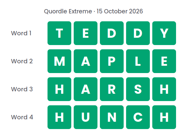 Four rows of green tiles showing the Quordle Extreme answers for 15 October 2026: TEDDY, MAPLE, HARSH and HUNCH