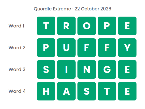 Four rows of green tiles showing the Quordle Extreme answers for 22 October 2026: TROPE, PUFFY, SINGE and HASTE