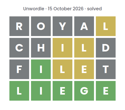 Solved Unwordle puzzle for 15 October 2026: rows reading ROYAL, CHILD and FILET, top row first, above the final word LIEGE.